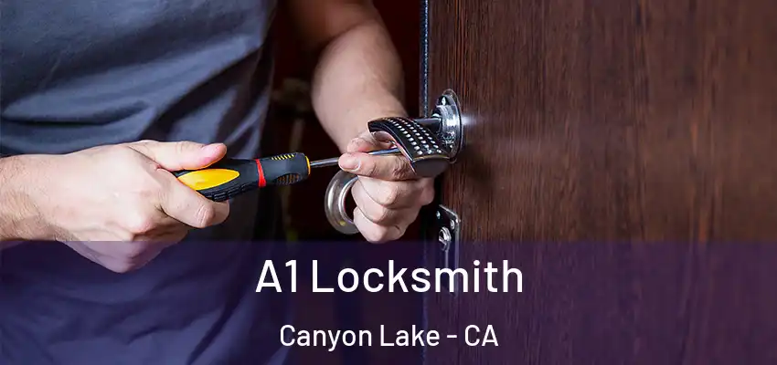  A1 Locksmith Canyon Lake - CA