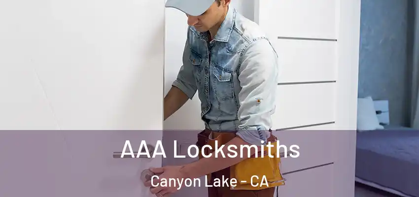  AAA Locksmiths Canyon Lake - CA