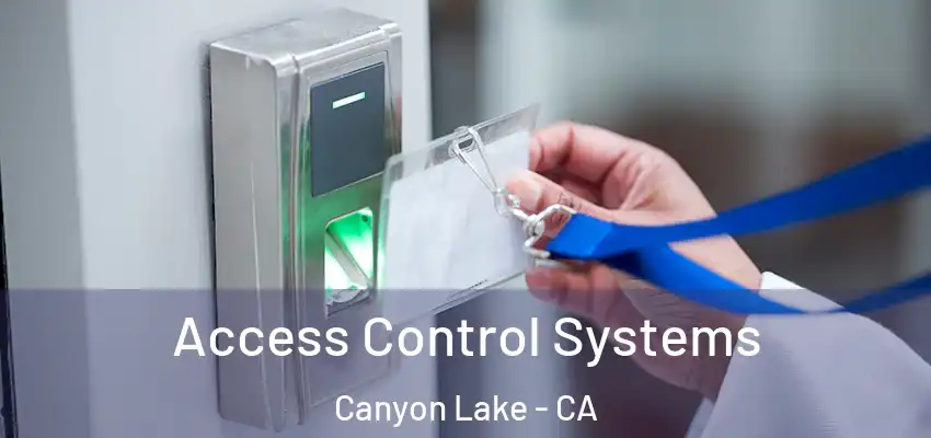  Access Control Systems Canyon Lake - CA