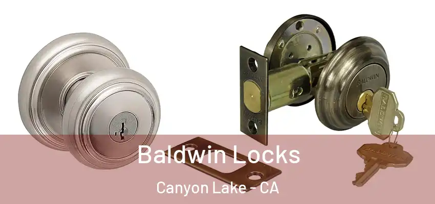  Baldwin Locks Canyon Lake - CA
