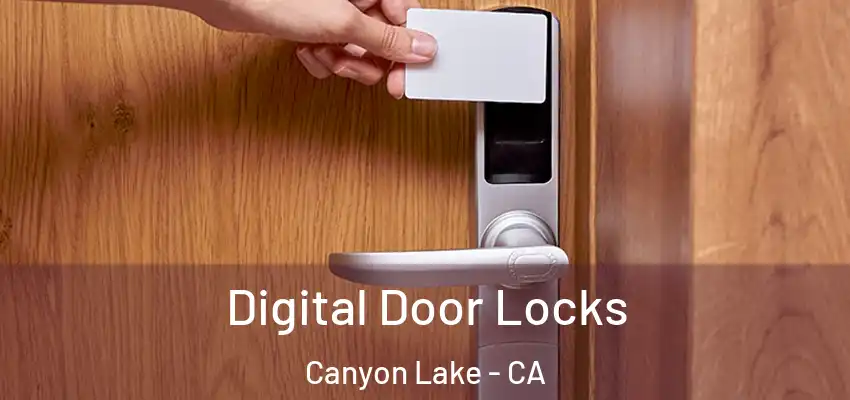  Digital Door Locks Canyon Lake - CA