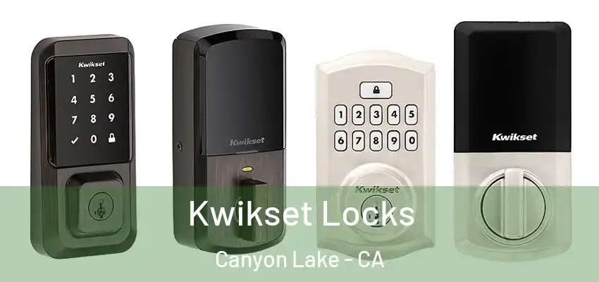  Kwikset Locks Canyon Lake - CA