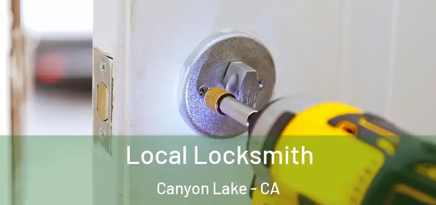  Local Locksmith Canyon Lake - CA