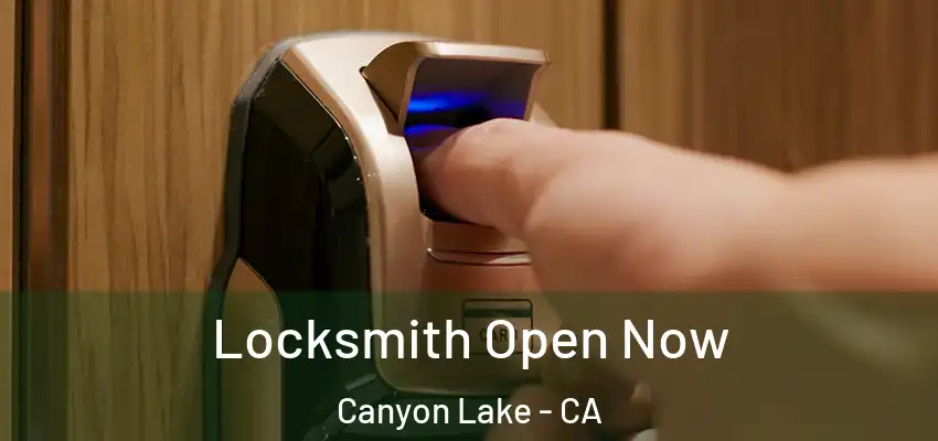  Locksmith Open Now Canyon Lake - CA