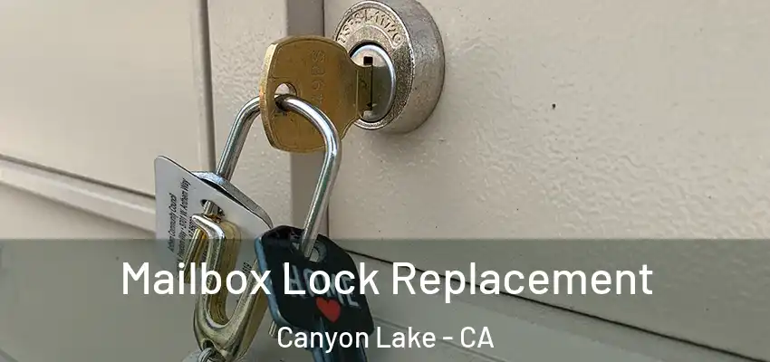  Mailbox Lock Replacement Canyon Lake - CA