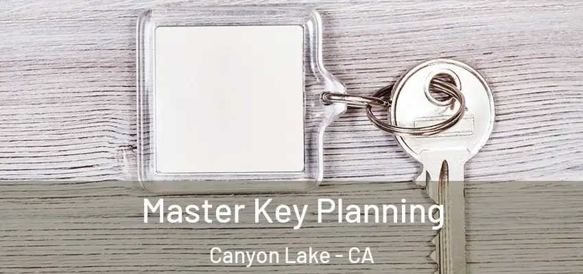  Master Key Planning Canyon Lake - CA