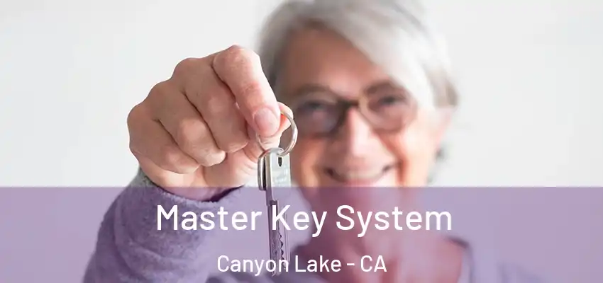  Master Key System Canyon Lake - CA