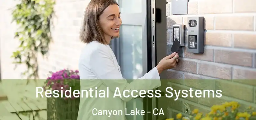  Residential Access Systems Canyon Lake - CA