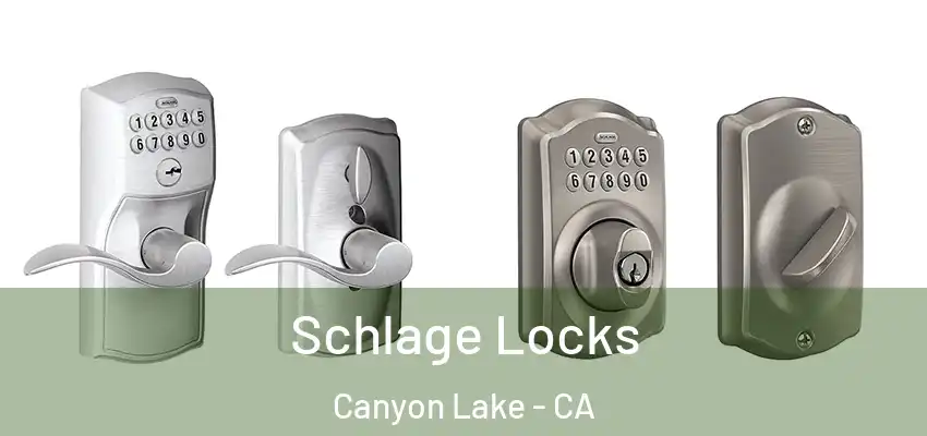  Schlage Locks Canyon Lake - CA